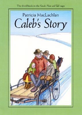 Caleb's Story by Patricia MacLachlan