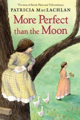 More Perfect Than the Moon by Patricia MacLachlan