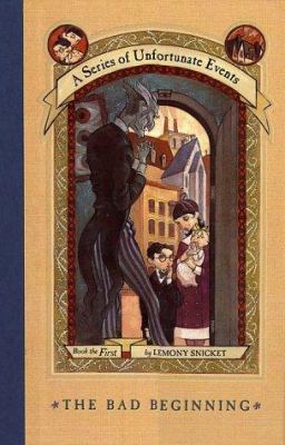 The Bad Beginning by Lemony Snicket