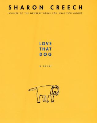 Love That Dog by Sharon Creech