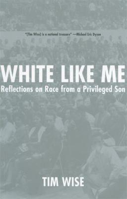 White Like Me: Reflections on Race from a Privileged Son