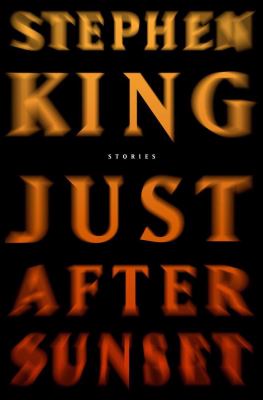 Just After Sunset Stories by Stephen King