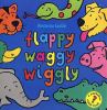 Flappy, Waggy, Wiggly