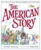 The American story: 100 true tales from American history