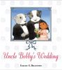 Uncle Bobby's Wedding book cover