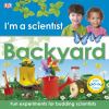 I'm a Scientist: Backyard book cover