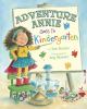 Adventure Annie Goes to Kindergarten book cover