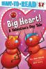 Big Heart!: A Valentine's Day Story book