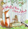 A Whiff of Pine, a Hint of Skunk: Journey to the Wild Forest