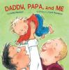 Daddy, Papa, and Me book cover